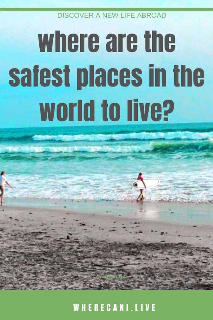 Safest Places To Live In The World